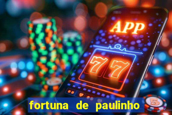 fortuna de paulinho roupa nova